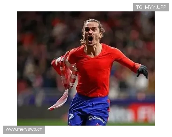 格列兹曼回归马竞后如何重夺核心地位解析